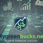Graphic design representing Mygreenbucks.net platform with financial symbols like dollar bills, coins, charts, and an upward trend arrow. The Mygreenbucks.net logo with a shield and leaves is centered with the tagline 'ACHIEVE FINANCIAL SUCCESS.'